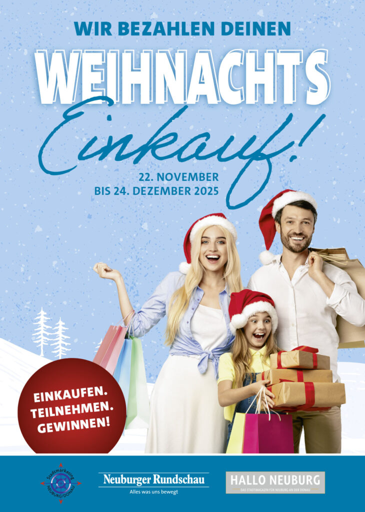 Wir bezahlen deinen Weihnachtseinkauf!â â Die groĂe Weihnachtsaktion in Neuburg đ
22. November bis 24. Dezember 2025